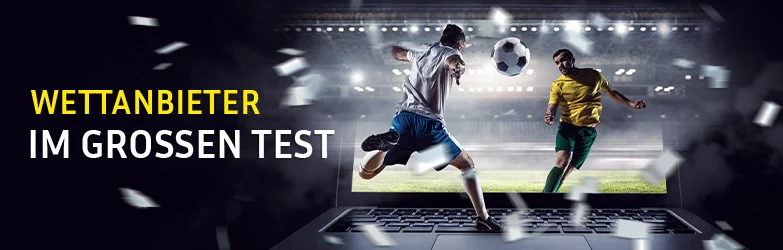 Wettanbieter im großen Test